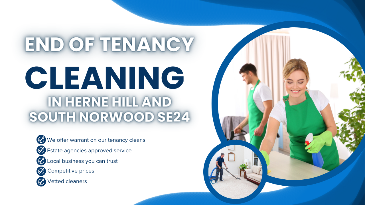 End of Tenancy Cleaning Service in Herne Hill and South Norwood SE24
